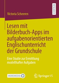 Abbildung von: Lesen mit Bilderbuch-Apps im aufgabenorientierten Englischunterricht der Grundschule - Springer VS