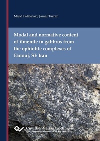 Abbildung von: Modal and normative content of ilmenite in gabbros from the ophiolite complexes of Fanouj, SE Iran - Cuvillier Verlag