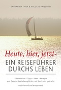 Cover: Heute, hier, jetzt - Menani GmbH