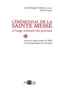 Cover: Ceremonial de la Sainte Messe A L'Usage Ordinaire Des Paroisses - Artege Editions