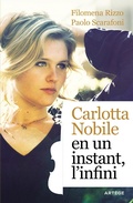 Cover: Carlotta Nobile : en un instant, l'infini - Art&egrave;ge Editions