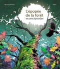 Cover: L'&eacute;pop&eacute;e de la for&ecirc;t en 100 &eacute;pisodes - Bayard Jeunesse