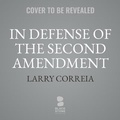 Cover: In Defense of the Second Amendment - Blackstone Publishing