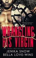 Cover: Wrangling His Virgin - Jenika Snow