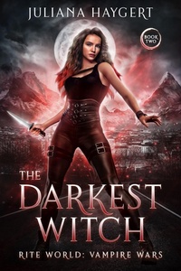 Enlarge image Cover: The Darkest Witch (Rite World: Vampire Wars, #2) - Dark Witch Press LLC