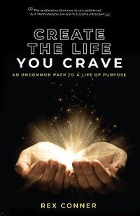 Abbildung von: Create the Life You Crave - Greenleaf Book Group LLC