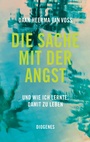 Cover: Die Sache mit der Angst - Diogenes