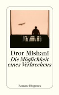 Cover: Die M&ouml;glichkeit eines Verbrechens - Diogenes