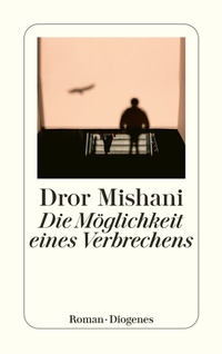 Abbildung von: Die Möglichkeit eines Verbrechens - Diogenes