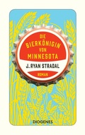 Cover: Die Bierk&ouml;nigin von Minnesota - Diogenes
