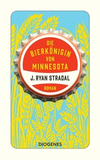Abbildung von: Die Bierkönigin von Minnesota - Diogenes