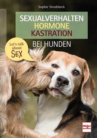 Abbildung von: Sexualverhalten - Hormone - Kastration bei Hunden - Müller Rüschlikon
