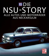 Abbildung von: Die NSU-Story - Motorbuch Verlag