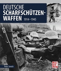 Abbildung von: Deutsche Scharfschützen-Waffen - Motorbuch Verlag