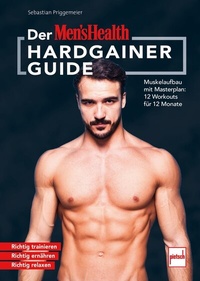 Abbildung von: Der MEN`S HEALTH Hardgainer-Guide - Motorbuch Verlag