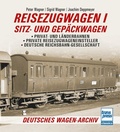 Cover: Reisezugwagen 1 - Sitz- und Gep&auml;ckwagen - Motorbuch Verlag