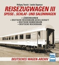 Cover: Reisezugwagen 3 - Speise-, Schlaf- und Salonwagen - Motorbuch Verlag