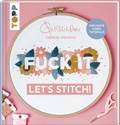 Cover: Fuck it! Let's stitch - frechverlag GmbH