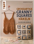 Cover: Gro&szlig;artige Granny Squares h&auml;keln - frechverlag GmbH