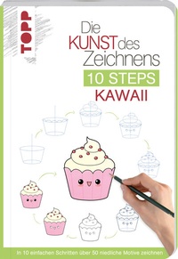 Abbildung von: Die Kunst des Zeichnens 10 Steps - Kawaii - Frech