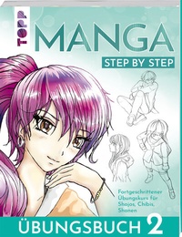 Abbildung von: Manga Step by Step Übungsbuch 2 - Frech