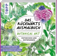 Abbildung von: Das Rückwärts-Ausmalbuch Botanical Art - Frech