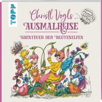 Abbildung von: Christl Vogls Ausmalreise - Abenteuer der Blütenelfen - Frech