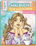 Cover: Malbuch f&uuml;r M&auml;dchen Beauty & Style - frechverlag GmbH