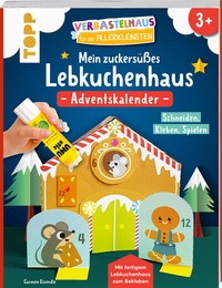 Abbildung von: Verbastelhaus für die Allerkleinsten. Adventskalender - Mein zuckersüßes Lebkuchenhaus - Frech