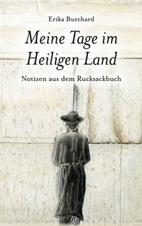 Abbildung von: Meine Tage im Heiligen Land - BoD - Books on Demand