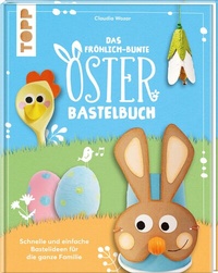 Abbildung von: Das fröhlich-bunte Osterbastelbuch - Frech