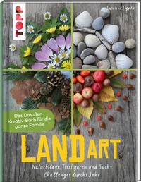 Abbildung von: Land Art. Das Draußen-Kreativ-Buch für die ganze Familie - Frech