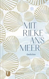 Abbildung von: Mit Rilke ans Meer - Jan Thorbecke Verlag