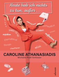 Abbildung von: Heute hab ich nichts zu tun, außer ... - Carl Ueberreuter Verlag