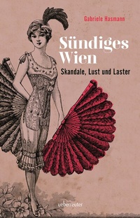 Enlarge image Cover: Sündiges Wien - Carl Ueberreuter Verlag