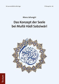 Abbildung von: Das Konzept der Seele bei Mulla Hadi Sabziwari - Tectum Wissenschaftsverlag