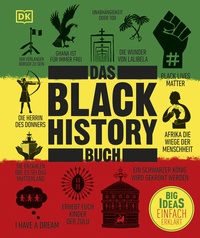 Abbildung von: Big Ideas. Das Black-History-Buch - DK Verlag Dorling Kindersley