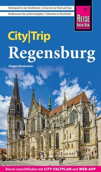 Abbildung von: Reise Know-How CityTrip Regensburg - Reise Know-How Verlag Peter Rump GmbH