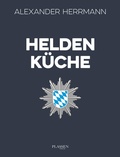 Cover: Heldenk&uuml;che - Plassen Verlag