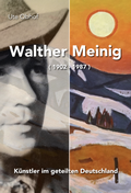Cover: Walther Meinig (1902 - 1987) - Verlagshaus Schlosser
