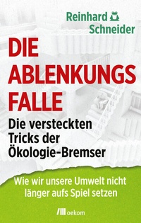 Abbildung von: Die Ablenkungsfalle - oekom verlag