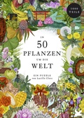 Cover: In 50 Pflanzen um die Welt - Laurence King Verlag