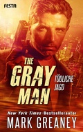 Cover: The Gray Man - T&ouml;dliche Jagd - Festa Verlag
