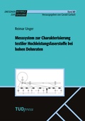 Cover: Messsystem zur Charakterisierung textiler Hochleistungsfaserstoffe bei hohen Dehnraten - TUDpress