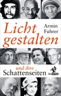 Cover: Lichtgestalten und ihre Schattenseiten - Olzog ein Imprint der Lau Verlag & Handel KG