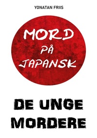 Abbildung von: Mord på japansk: De unge mordere - BoD - Books on Demand