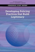Cover: Developing Policing Practices that Build Legitimacy - National Academies Press