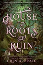 Cover: House of Roots and Ruin - Delacorte Press