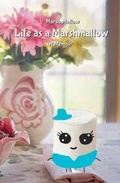 Cover: Life as a Marshmallow - Anicale Publishing