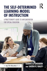 Enlarge image Cover: The Self-Determined Learning Model of Instruction - Routledge